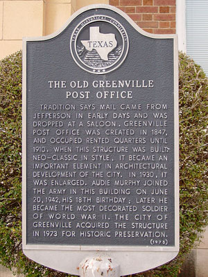 Texas Historical marker of the old Greenville Post Office, Greenville, Texas where Audie Murphy and other World War II servicemembers were inducted.