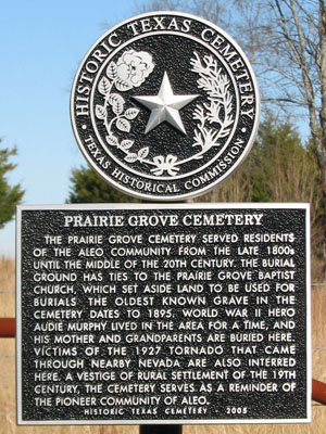 Texas Historical Cemetery marker of Prairie Grove Cemetery, also called Aleo Cemetery, where Audie Murphy's mother Josie Bell Killian Murphy and his grandparents are buried.