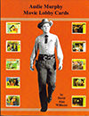 Audie Murphy Movie Lobby Cards book cover.